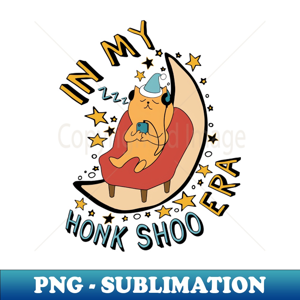 UY-20231101-12842_In My Honk Shoo Era - Sleepy Meme 6100.jpg