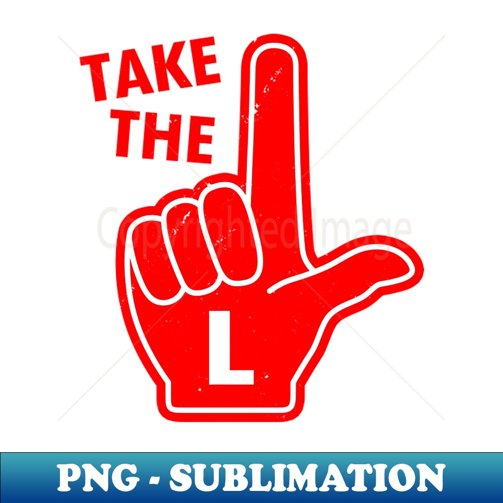 VD-20231101-23674_Take The L Funny Quote Meme Gen Z Internet Slang 8861.jpg