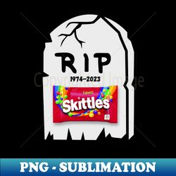 rip skittles - high-resolution png sublimation file - vibrant and eye-catching typography