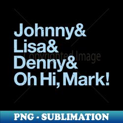 the room movie tommy wiseau funny disaster movie text meme - signature sublimation png file - capture imagination with every detail