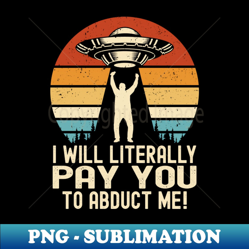 VU-20231101-25635_UFO Alien Human - I Will Literally Pay You To Abduct Me 8756.jpg