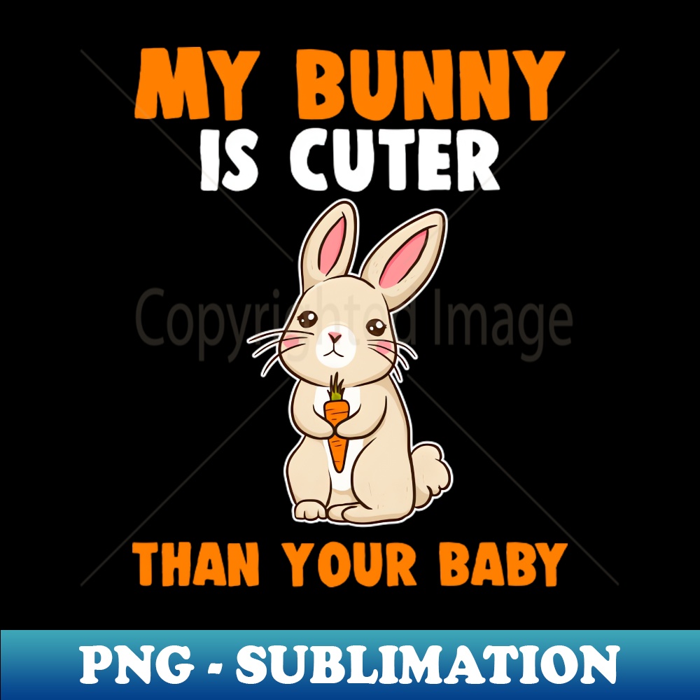 VW-20231101-16873_My Bunny Is Cuter Than Your Baby 9361.jpg