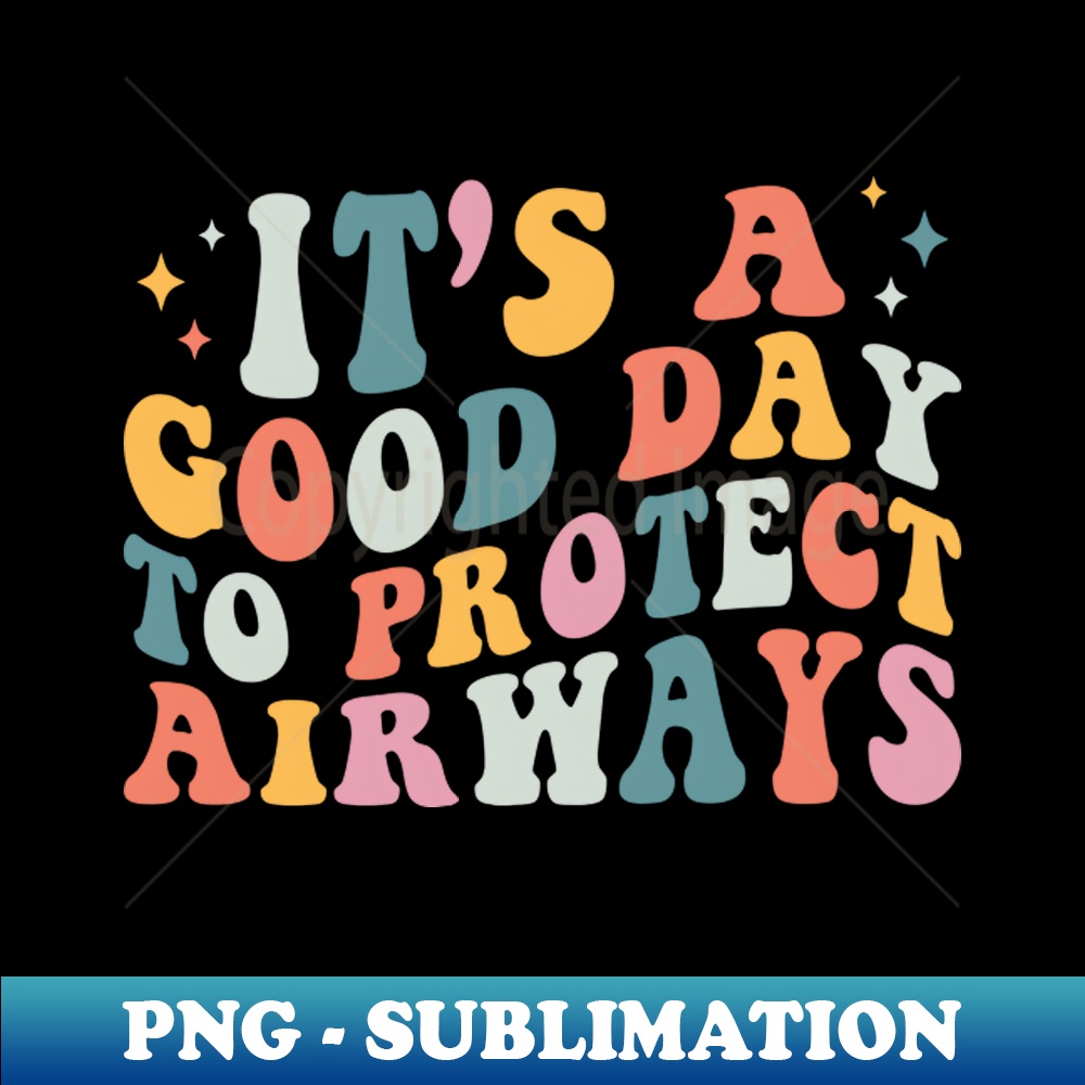 VX-20231101-13170_Its A Good Day To Protect Airways Respiratory Therapist 3723.jpg