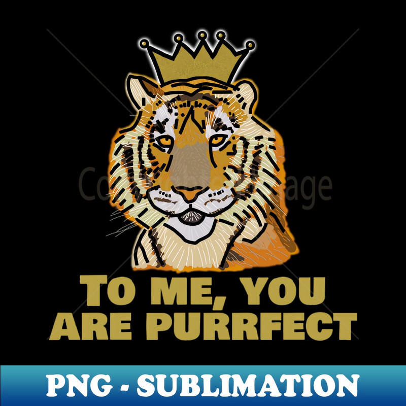 WH-20231101-18648_Perfect King Tiger Crown Says You are Purrfect 8084.jpg