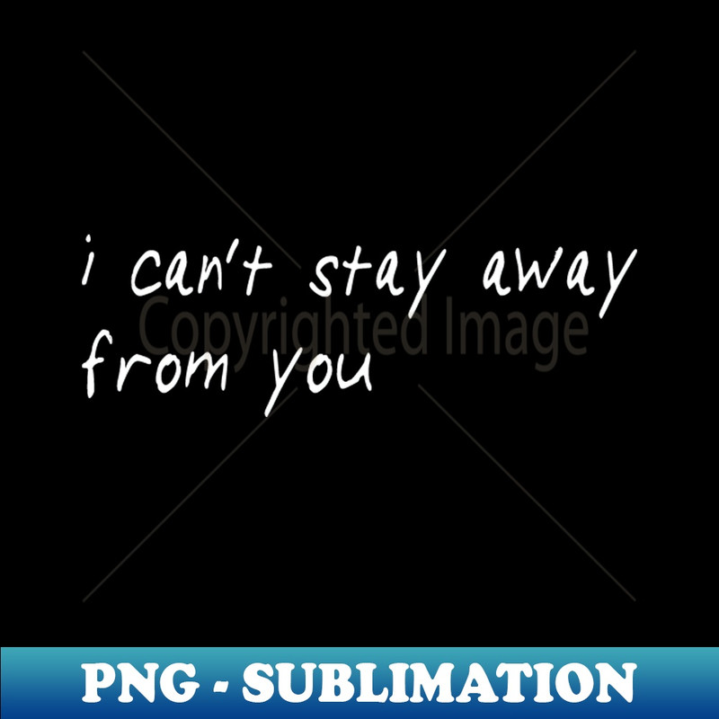WL-20231101-11528_i cant stay away from you 7919.jpg