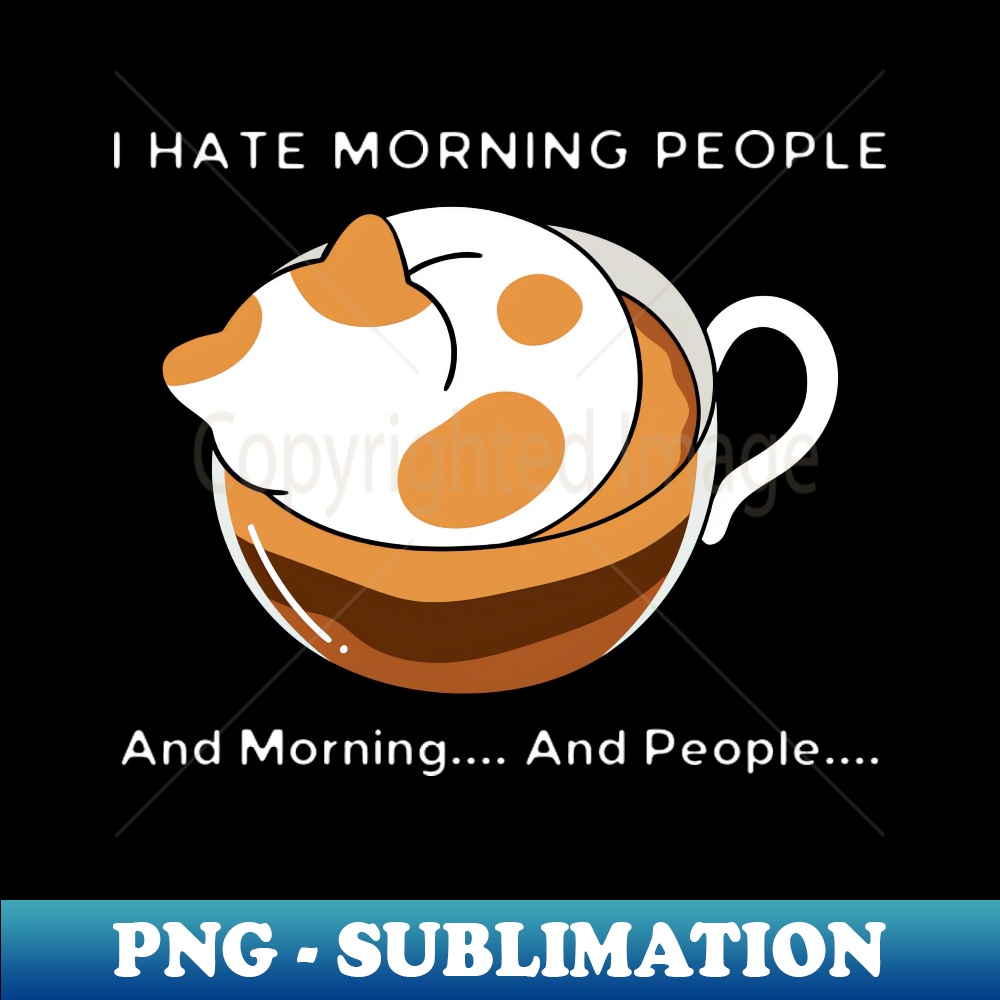 WW-20231101-11685_I Hate Morning People And Morning And People 5731.jpg