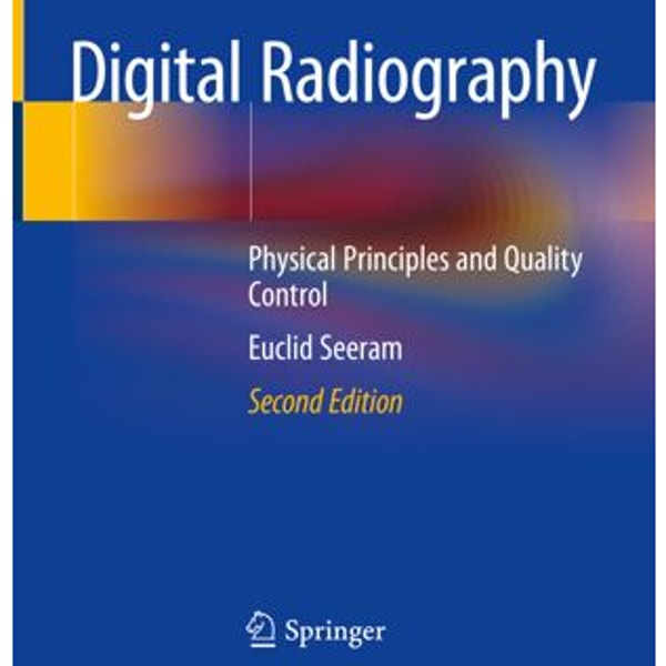 Digital Radiography Padding Digital Radiography: Physical Principles and Quality Control - Inspire ...