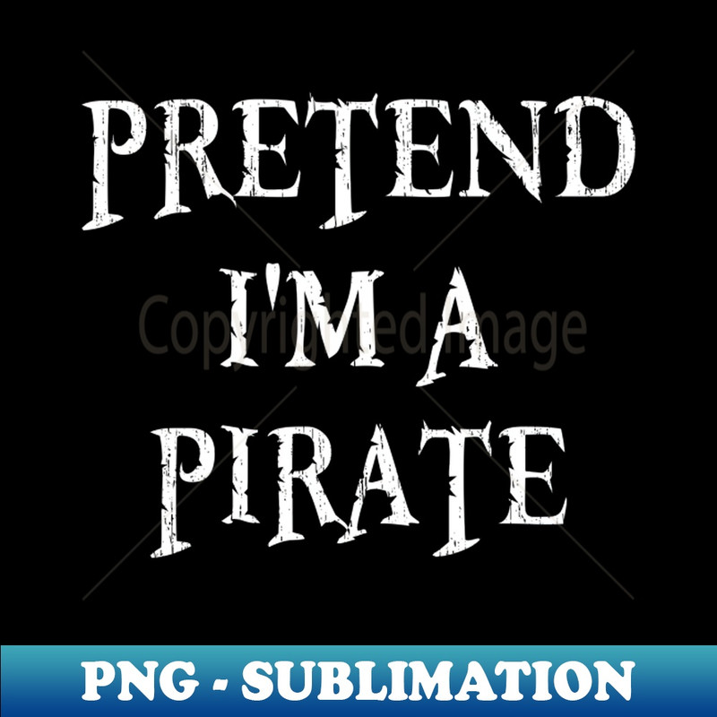 XP-20231101-19254_Pretend Im A Pirate Funny Lazy Halloween Costume 7874.jpg