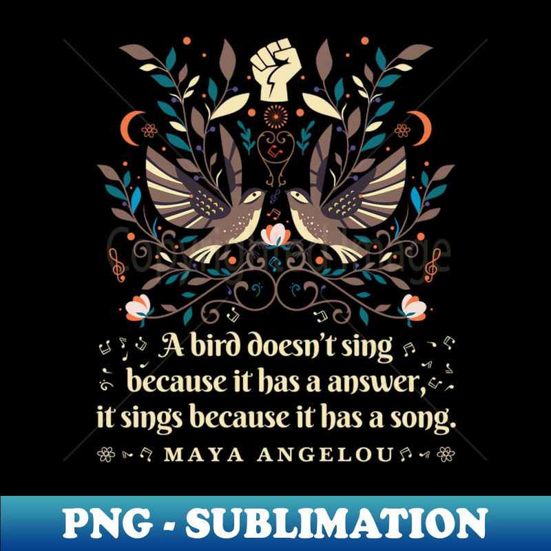 XV-20231101-15890_Maya Angelou quote - Sing 5387.jpg