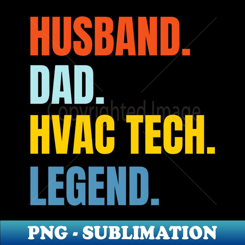 YM-20231101-11333_Husband Dad HVAC Tech Legend 4175.jpg