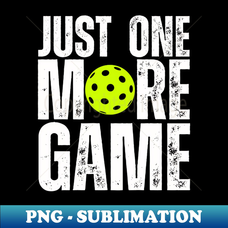 YN-20231101-13757_Just One More Game Funny Pun Pickleball Lover Pickle Ball 1045.jpg