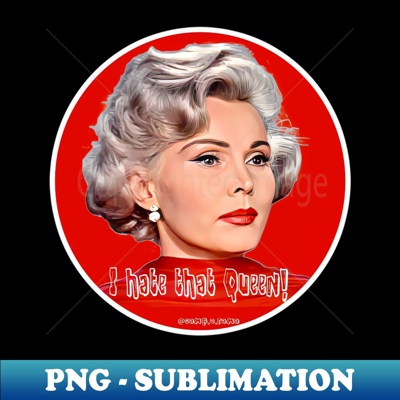 YN-20231101-27853_Zsa Zsa Gabor - I hate that Queen 5864.jpg