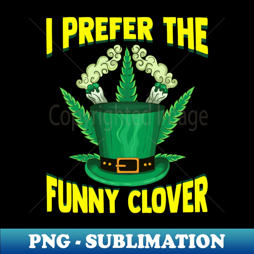 YS-20231101-12170_I prefer the Funny Glover Funny ST Patricks day Marijuana 8667.jpg