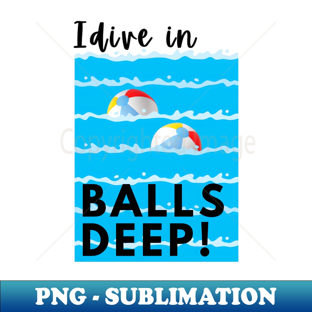 YW-20231101-11554_I Dive in BALLS DEEP 1204.jpg