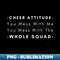 ZA-20231101-3982_Cheer Attitude You Mess With Me You Mess With The Whole Squad 5525.jpg