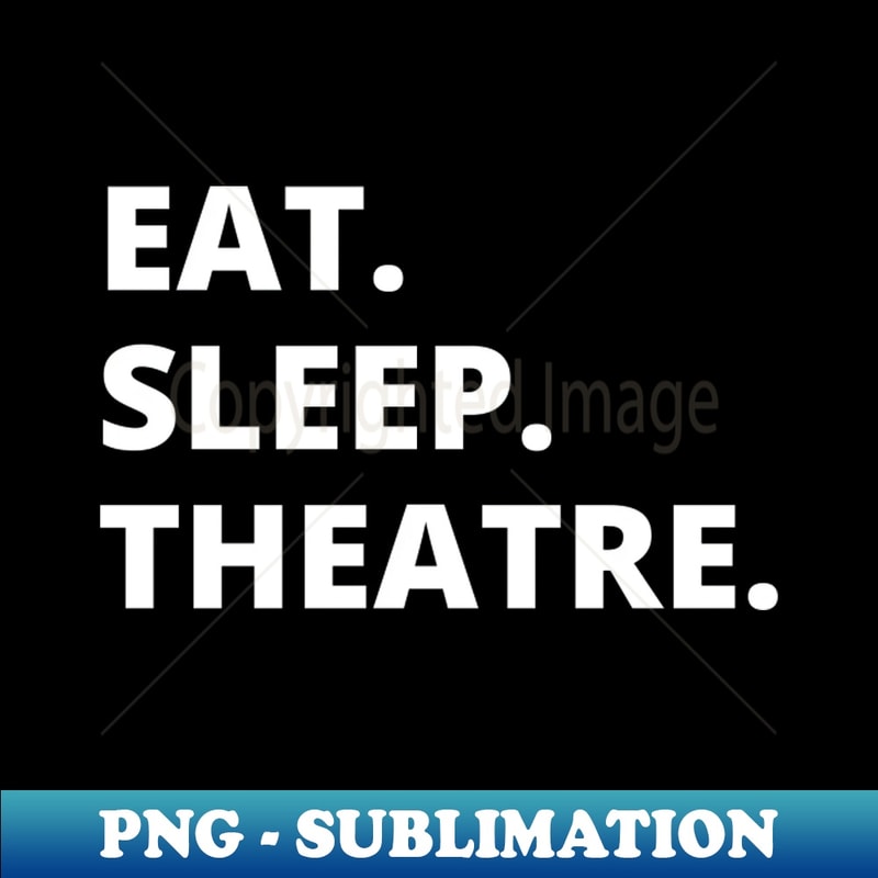ZD-20231101-6952_Eat Sleep Theatre 7276.jpg