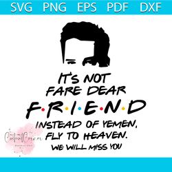 matthew perry its not fare dear friend svg cricut files