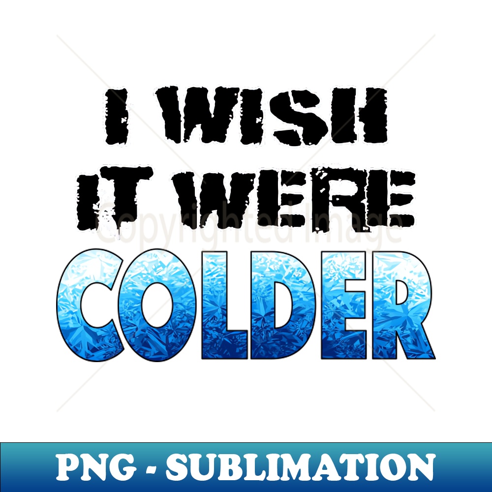 ZK-20231101-12366_I WISH IT WERE COLDER 6648.jpg