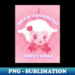 funny lesbian shirts - busy thinking about girls - creative sublimation png download - unleash your inner rebellion