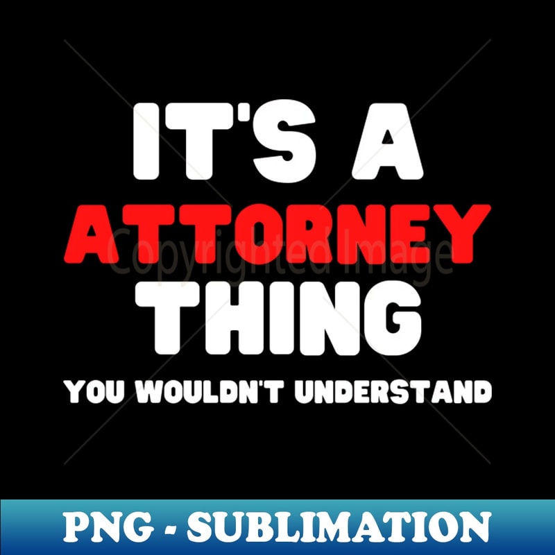 ZR-20231101-13138_Its A Attorney Thing You Wouldnt Understand 5928.jpg