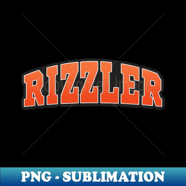 W Rizz Rizzler - PNG Transparent Sublimation File - Stunning | Inspire ...
