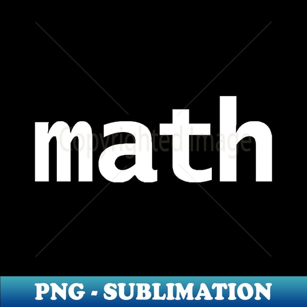 Math Lettering Transparent Background Math Minimal Typography White Text - Premium PNG Sublimation | Inspire ...