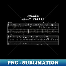 jolene by dolly parton score - decorative sublimation png file - transform your sublimation creations