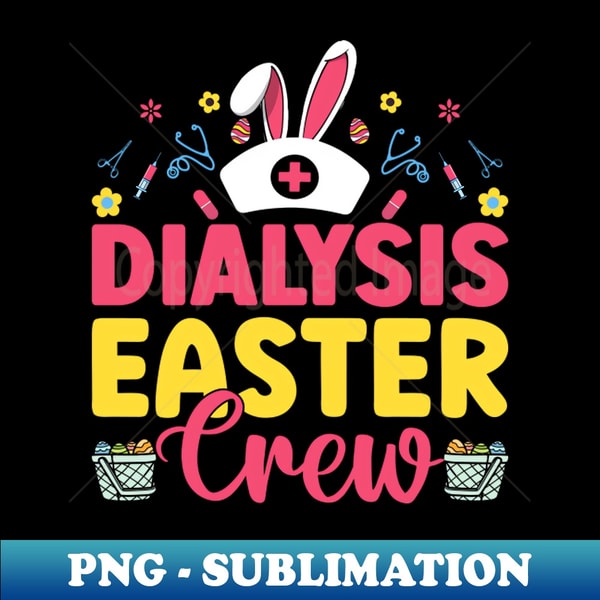 JF-20231101-5772_Dialysis easter crew Funny Easter nurse T Shirt Design 7278.jpg