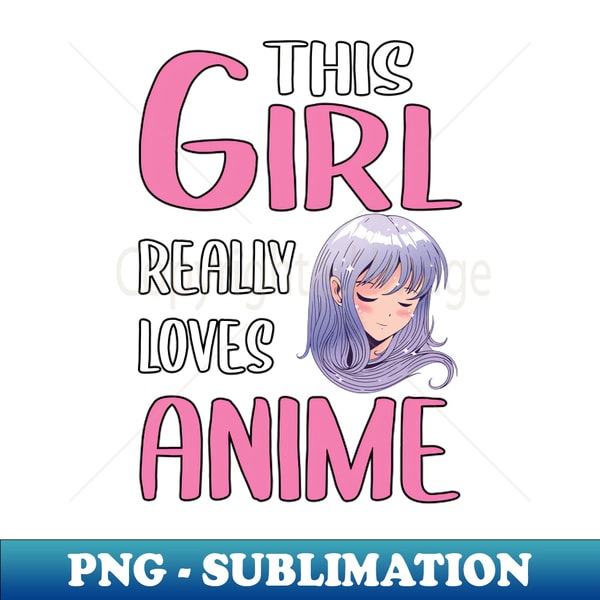 LI-20231101-23098_Womens Anime Girl Gift This Girl Really Loves Anime 5919.jpg