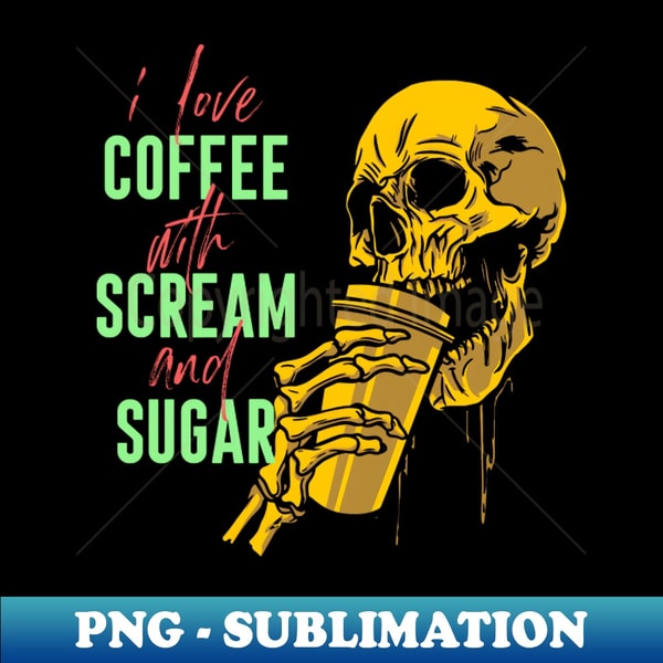 QB-20231101-10669_I love coffee with scream and sugar 4247.jpg