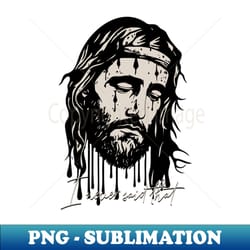 i never said that - jesus - high-resolution png sublimation file - capture imagination with every detail