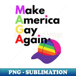 Make America Gay Again Hat Design - Premium PNG Sublimation File - Create with Confidence