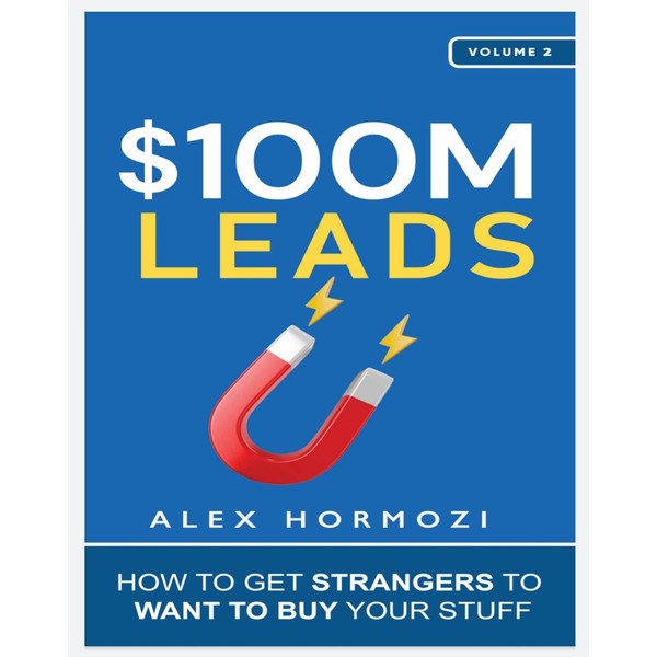 100M Leads by ALEX HORMOZI - Inspire Uplift