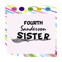 fourth sanderson sister,halloween svg, halloween gift, halloween shirt, happy halloween day, halloween svg file, hallow
