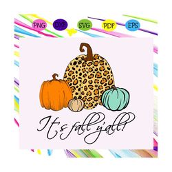 its fall yall,halloween svg, halloween gift, halloween shirt, happy halloween day, halloween svg file, halloween party,