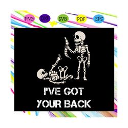 ive got your back ,halloween svg, halloween gift, halloween shirt, happy halloween day, halloween svg file, halloween pa