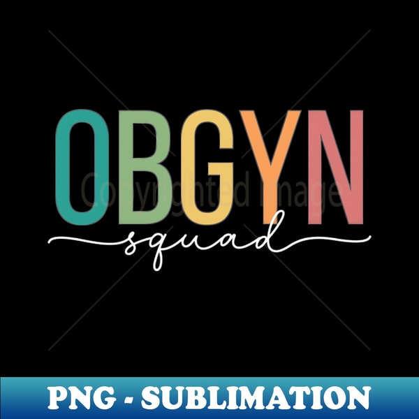 OBGYN Squad - High-Quality PNG Sublimation Download - Transf | Inspire ...