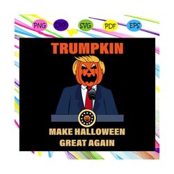 trumpkin make halloween great again,halloween svg, halloween gift, halloween shirt, happy halloween day, halloween svg f
