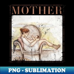 Mother and Baby Artwork - Aesthetic Sublimation Digital File - Unleash Your Inner Rebellion