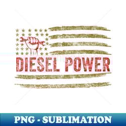 diesel power funny car mechanic - high-quality png sublimation download - fashionable and fearless