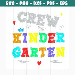 crew kinder garten colorful svg, 100th days svg, back to school svg, school svg, teacher svg, school party svg, first sc