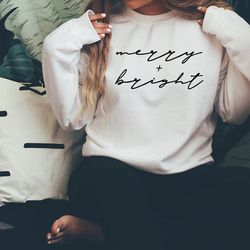 merry and bright christmas sweatshirt for women, women christmas sweatshirt, merry & bright sweatshirt, holiday apparel