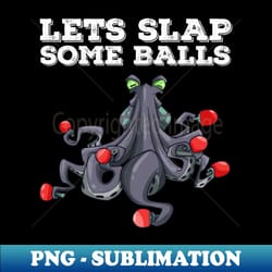 ping pong table tennis tabletennis funny kraken octopus pun - creative sublimation png download - unleash your inner rebellion
