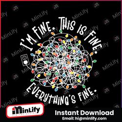 its fine im fine everything is fine christmas mode svg