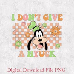 vintage disney goofy i don't give a hyuck png, retro goofy png, magic kingdom png, disneyland matching family trip png