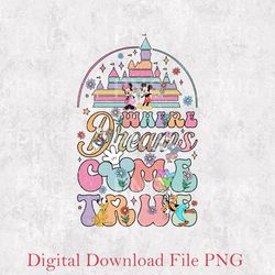 disney where dreams come true png, vintage colorful vacay png, disney aesthetic png, disneyworld png, disney family png