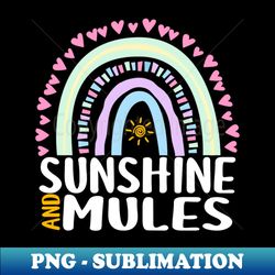 Sunshine and Mules Cute Rainbow Gift for Womens Kids Girls - Professional Sublimation Digital Download - Create with Confidence