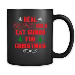 real kentucky girls eat gumbo for christmas &8211 full-wrap coffee black mug