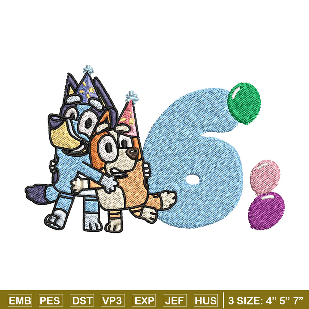 Bluey Bingo 6th Birthday Embroidery, Bluey Cartoon Embroidery, Disney Embroidery, Embroidery File, digital download..jpg