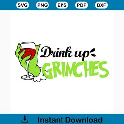 drink up grinches svg, christmas svg, grinch svg, red wine svg, grinch hand svg, grinchmas svg, grinchy green svg, funny